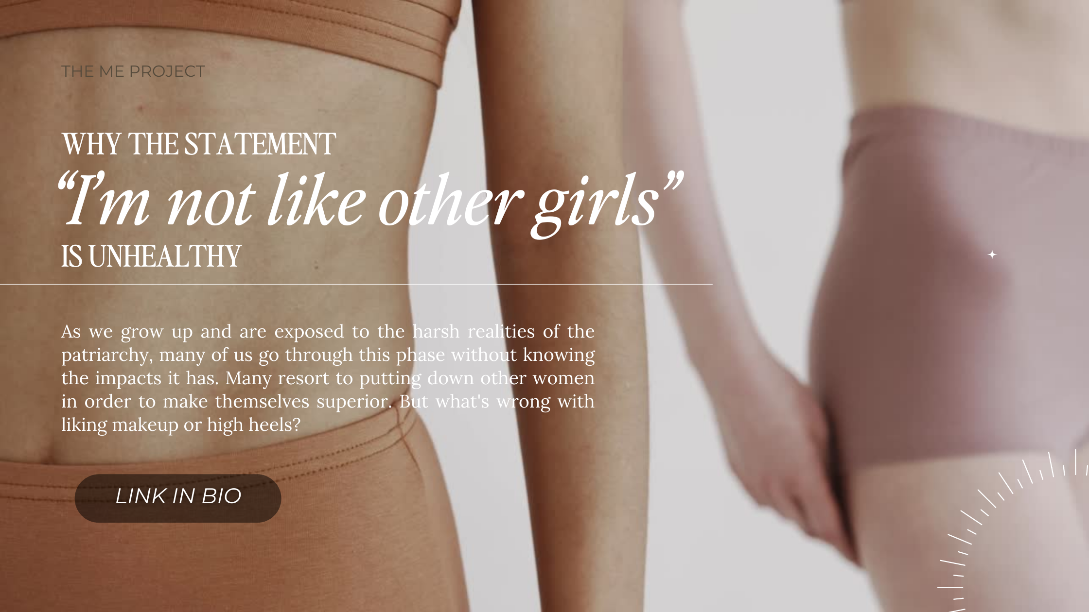 Why the statement “I’m not like other girls” is unhealthy.